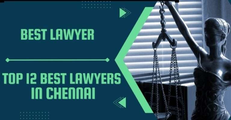 Top 12 Best Lawyers In Chennai, Ambattur, Maduravoyal, Adyar