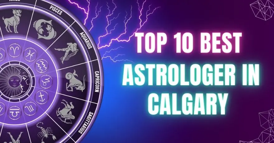 Top 10 Best Astrologer in Calgary