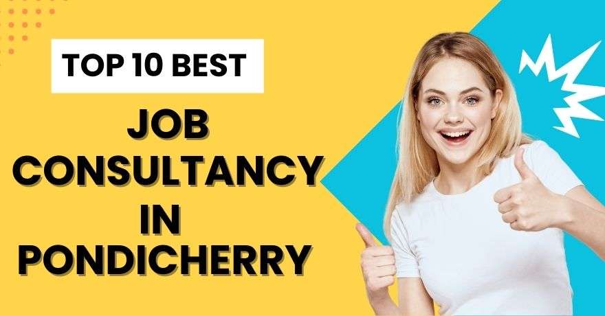 Top 10 Best Job Consultancy in Pondicherry