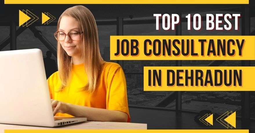 Top 10 Best Job Consultancy in Dehradun