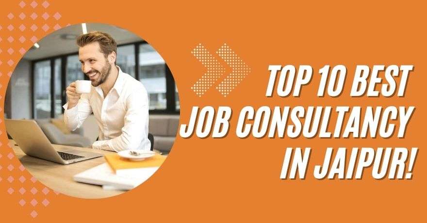 Top 10 Best Job Consultancy in Jaipur