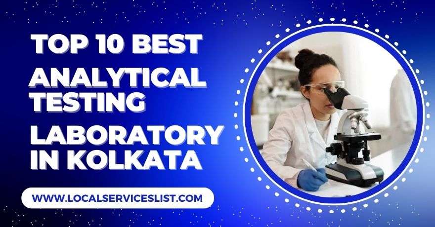 Top 10 Best Analytical Testing Laboratory in Kolkata