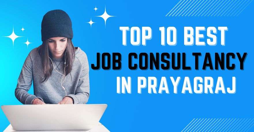 Top 10 Best Job Consultancy in Prayagraj